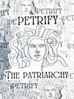 Petrify The Patriarchy Sticker