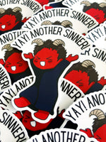 Yay! Another Sinner! Sticker