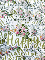 You Deserve To Be Happy Sticker