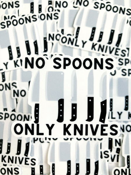 No Spoons Only Knives Sticker