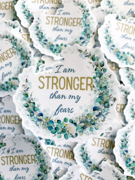 I Am Stronger Than My Fears Sticker