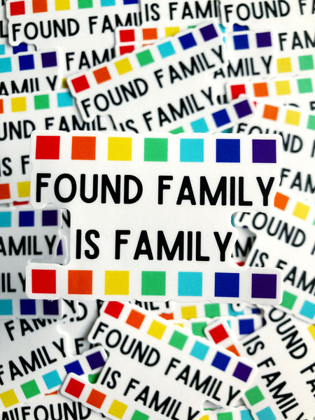 Found Family Is Family Sticker