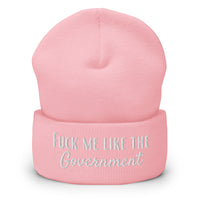 Fuck Me Like The Government Cuffed Beanie