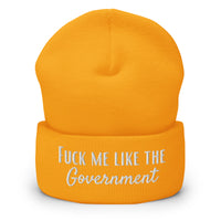 Fuck Me Like The Government Cuffed Beanie