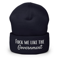 Fuck Me Like The Government Cuffed Beanie