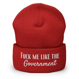 Fuck Me Like The Government Cuffed Beanie