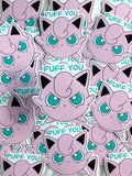 Puff You Sticker