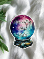 Manifest That Shit Sticker