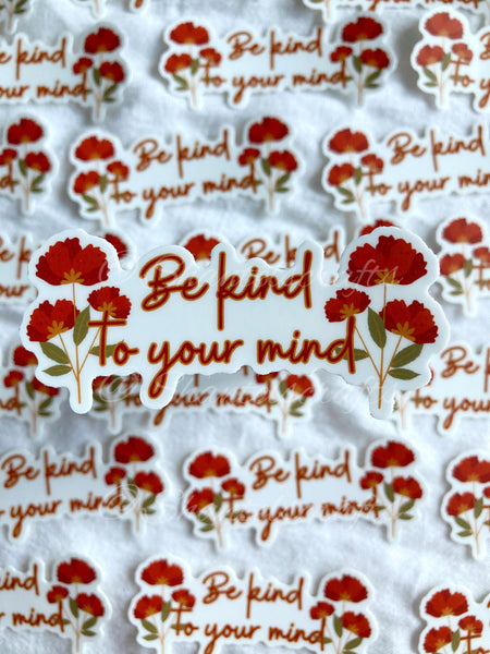 Be Kind To Your Mind Sticker