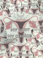 My Body My Choice Sticker