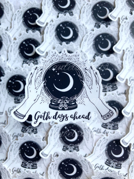 Goth Days Ahead Sticker