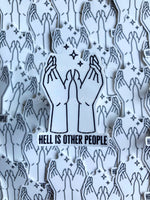 Hell Is Other People Sticker