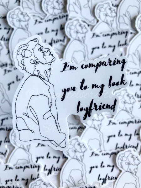 I’m Comparing You To My Book Boyfriend Sticker