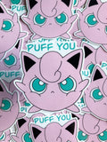 Puff You Sticker