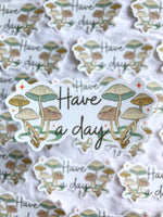 Have A Day Sticker