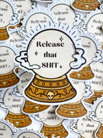 Release That Shit Sticker