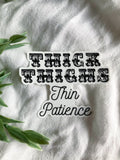 Thick thighs thin patience Sticker