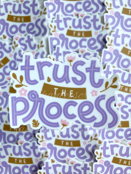 Trust The Process Sticker