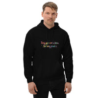 Being gay isn’t a choice but being proud is Unisex Hoodie