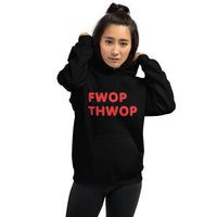 FWOP THWOP Unisex Hoodie