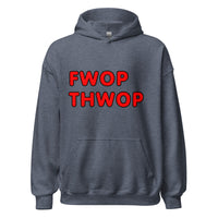 FWOP THWOP Unisex Hoodie