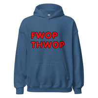 FWOP THWOP Unisex Hoodie