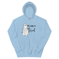 My Soul is Tired Unisex Hoodie