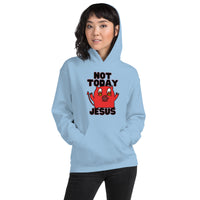 Not Today Jesus Unisex Hoodie