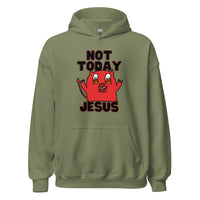 Not Today Jesus Unisex Hoodie