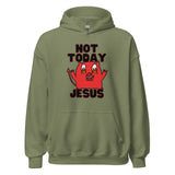 Not Today Jesus Unisex Hoodie