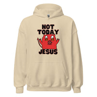 Not Today Jesus Unisex Hoodie