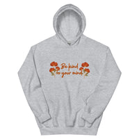 Be Kind To Your Mind Unisex Hoodie