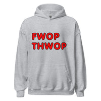 FWOP THWOP Unisex Hoodie