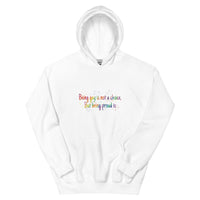 Being gay isn’t a choice but being proud is Unisex Hoodie