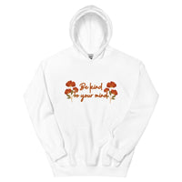 Be Kind To Your Mind Unisex Hoodie