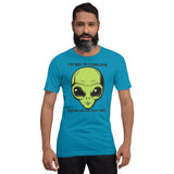 I’ve Got 99 Problems But An Alien Ain’t One Unisex t-shirt