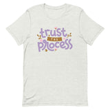 Trust the Process Unisex t-shirt