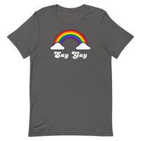 Say Gay Unisex t-shirt