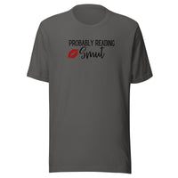 Probably Reading Smut Unisex t-shirt