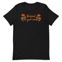 Be Kind To Your Mind Unisex t-shirt