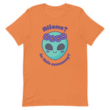 Aliens? In this economy? Unisex t-shirt