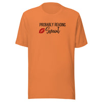 Probably Reading Smut Unisex t-shirt