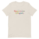 Being gay is not a choice but being proud is Unisex t-shirt