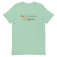 Being gay is not a choice but being proud is Unisex t-shirt