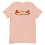 Be Kind To Your Mind Unisex t-shirt