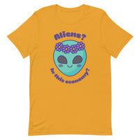 Aliens? In this economy? Unisex t-shirt