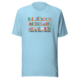 I Have No Shelf Control Unisex t-shirt