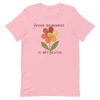 Having Boundaries Is Not Selfish Unisex t-shirt