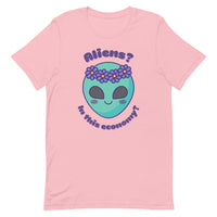 Aliens? In this economy? Unisex t-shirt