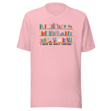 I Have No Shelf Control Unisex t-shirt